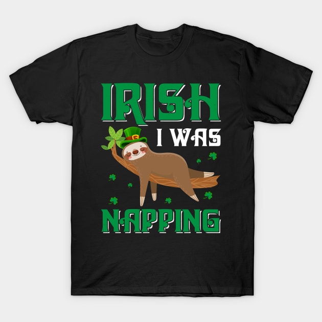 Irish I Was Napping Lazy Sloth T-Shirt by JLE Designs